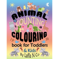 Animal Counting Colouring Book For Toddlers & Kids: Young Children Coloring Sheets To Learn Math Skills (Back To School Fun) - Paperback