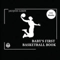 Baby's First Basketball Book: Black and White High Contrast Baby Book 0-12 Months on Basketball - Paperback