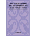 Two Thousand Years of a Charm Against the Child Stealing Witch (Folklore History Series) - Paperback