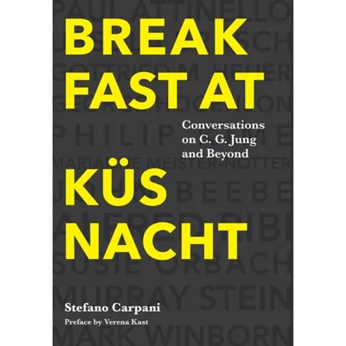 Breakfast At Küsnacht: Conversations on C.G. Jung and Beyond - Hardcover