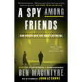 A Spy Among Friends: Kim Philby and the Great Betrayal - Paperback