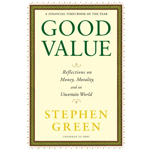 Good Value: Reflections on Money, Morality, and an Uncertain World - Paperback