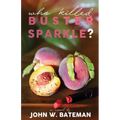 Who Killed Buster Sparkle? - Paperback