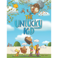 The Unlucky Kid - Hardcover
