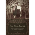 Cane River Bohemia: Cammie Henry and Her Circle at Melrose Plantation - Hardcover