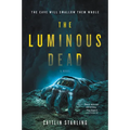 The Luminous Dead - Paperback