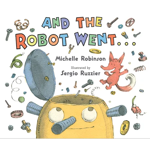 And the Robot Went . . . - Hardcover