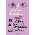 El Libro de Los Amores Ridículos / Laughable Loves - Paperback
