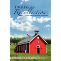 Timeless Recollections: Echoes from a One-Room Schoolhouse - Paperback