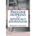 Pauline Hopkins and Advocacy Journalism - Paperback