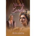 Unbreakable Bonds: A Journey of Love and Friendship - Paperback