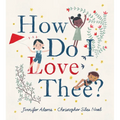 How Do I Love Thee? - Hardcover