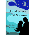 Land of Sea and Sorrows - Paperback