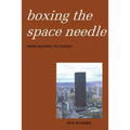 Boxing the Space Needle: A History of the Seattle-First National Bank Building - Paperback