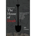 Dispatches from the House of Death - Paperback