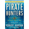 Pirate Hunters: Treasure, Obsession, and the Search for a Legendary Pirate Ship - Paperback