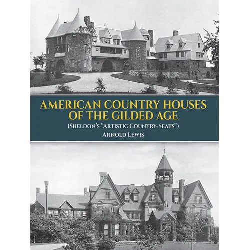 American Country Houses of the Gilded Age: (Sheldon's Artistic Country-Seats) - Paperback