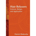 Hair Relaxers: Science, Design, and Application - Paperback