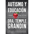 Autismo Y Educación / Autism and Education: Lo Que Las Padres Y Las Maestras Necesitan Saber / What Parents and Teachers Need to Know - Paperback