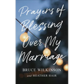 Prayers of Blessing Over My Marriage - Paperback