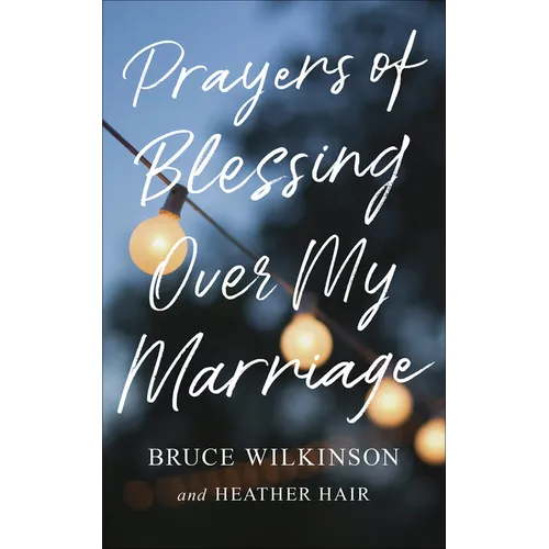Prayers of Blessing Over My Marriage - Paperback
