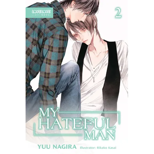My Hateful Man, Volume 2 (Light Novel) (My Beautiful Man (Light Novel) - Paperback