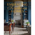 Embracing Southern Homes - Hardcover