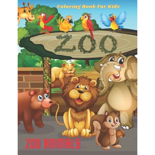 ZOO ANIMALS - Coloring Book For Kids - Paperback