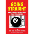Going Straight: An Ex-Convict/Psychologist Tells Why and How - Paperback