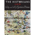 The Historians: The Rise and Fall of Gestures Drama, Book 39: By Peter Greenaway - Paperback