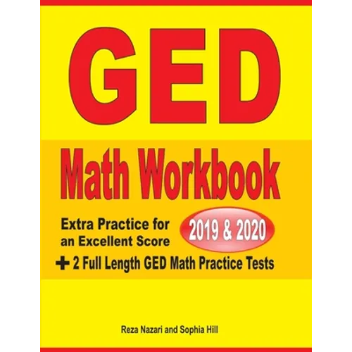 GED Math Workbook 2019 & 2020: Extra Practice for an Excellent Score + 2 Full Length GED Math Practice Tests - Paperback