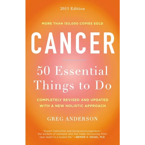Cancer: 50 Essential Things to Do: 2013 Edition - Paperback