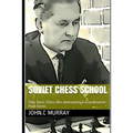 Soviet Chess School: Play Basic Chess like International Grandmaster Paul Keres - Paperback