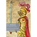 El Héroe: The Valiant Hero (1637) - Hardcover