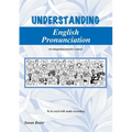 Understanding English Pronunciation - Student Book: An intergrated practice course - Paperback
