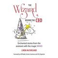 The Wizard behind the CEO: Enchanted stories from the assistant with the magic WAND - Paperback