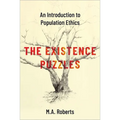 The Existence Puzzles: An Introduction to Population Ethics - Hardcover