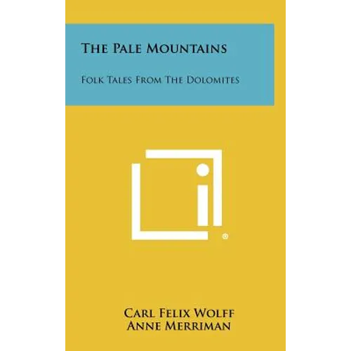 The Pale Mountains: Folk Tales From The Dolomites - Hardcover