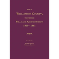 Index to Williamson County, Tennessee Wills and Administrations 1800-1861 - Paperback