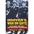Hoover's War on Gays: Exposing the Fbi's Sex Deviates Program - Hardcover