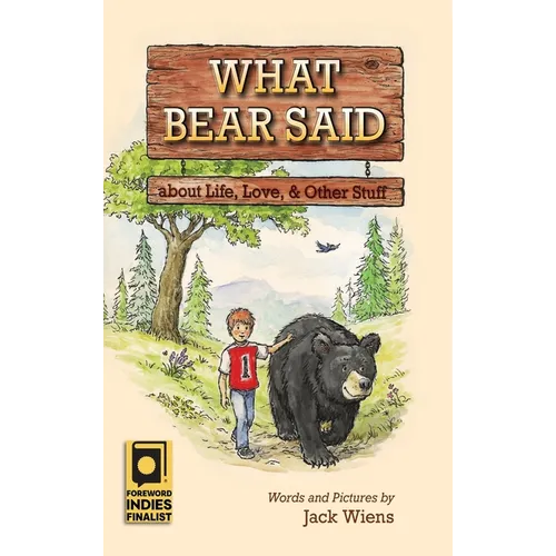 What Bear Said about Life, Love, and Other Stuff - Hardcover