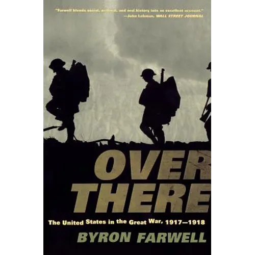 Over There: The United States in the Great War, 1917-1918 - Paperback