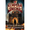 The Templar Enigma: A pulse-pounding archaeological thriller (Eden Black book 5) - Paperback
