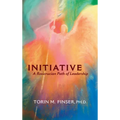 Initiative: A Rosicrucian Path of Leadership - Paperback