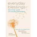 Everyday Blessings: The Inner Work of Mindful Parenting - Paperback