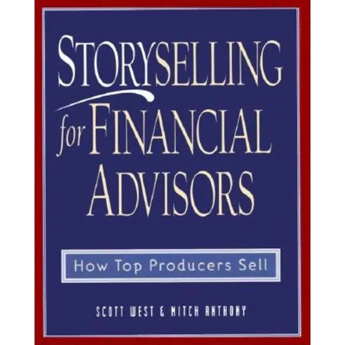 Storyselling for Financial Advisors - Hardcover