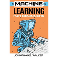 Machine Learning For Beginners - Paperback