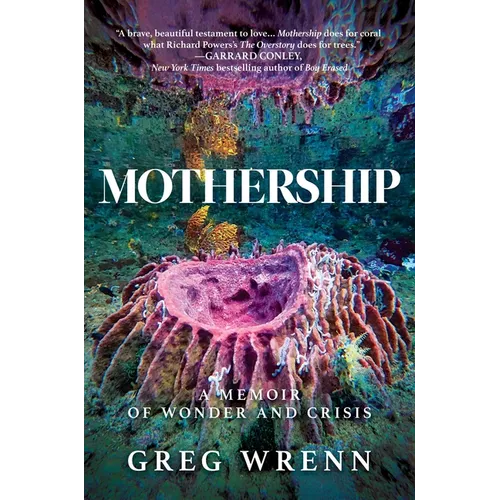 Mothership: A Memoir of Wonder and Crisis - Paperback