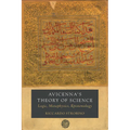 Avicenna's Theory of Science: Logic, Metaphysics, Epistemology Volume 4 - Hardcover
