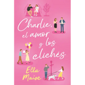 Charlie, El Amor Y Los Cliches - Paperback